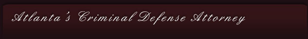 Atlanta Criminal Defense Attorney